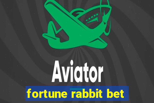 fortune rabbit bet